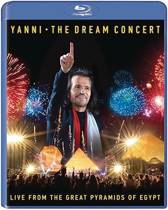 Yanni: The Dream Concert – Live from the Great Pyramids of Egypt