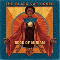 The Black Cat Bones – Book of Miriam