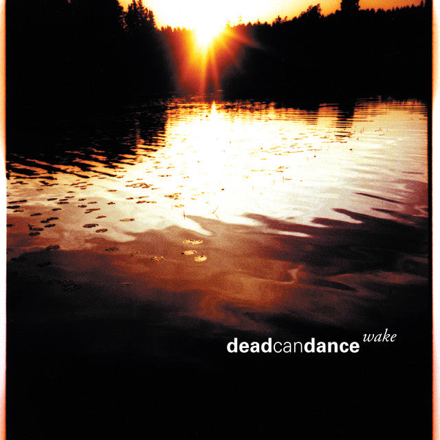Dead Can Dance – Wake