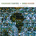 Kalahari Surfers & Greg Hunter – Turntabla
